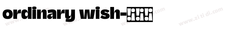 ordinary wish字体转换